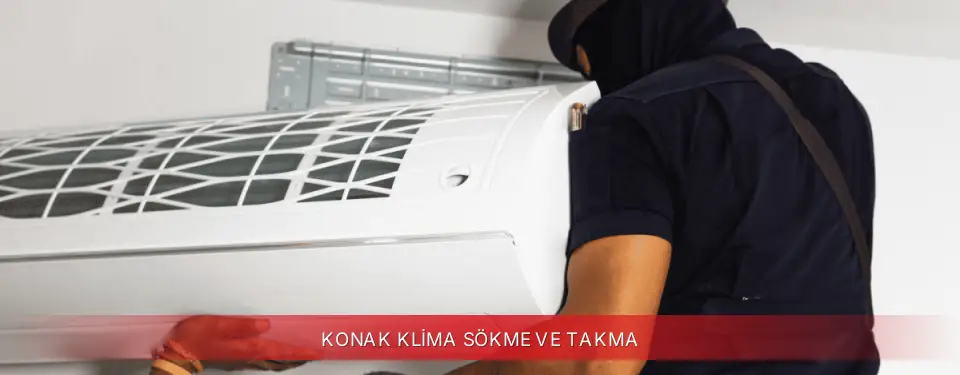 Konak İlçemi Regal Klima Sökme ve Takma